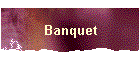 Banquet