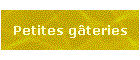 Petites g�teries