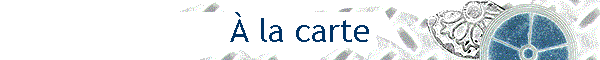 � la carte